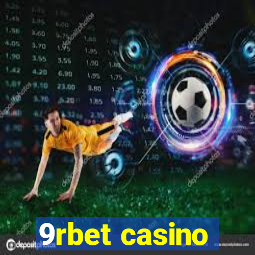 9rbet casino